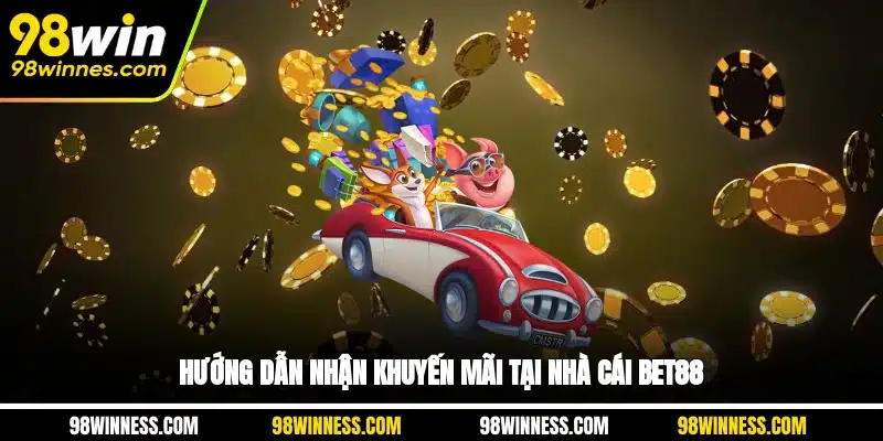 Hướng dẫn nhận khuyến mãi tại nhà cái BET88