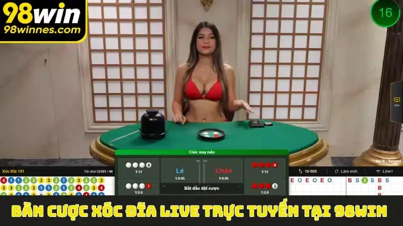 Bàn cược Xóc Đĩa live trực tuyến tại 98win