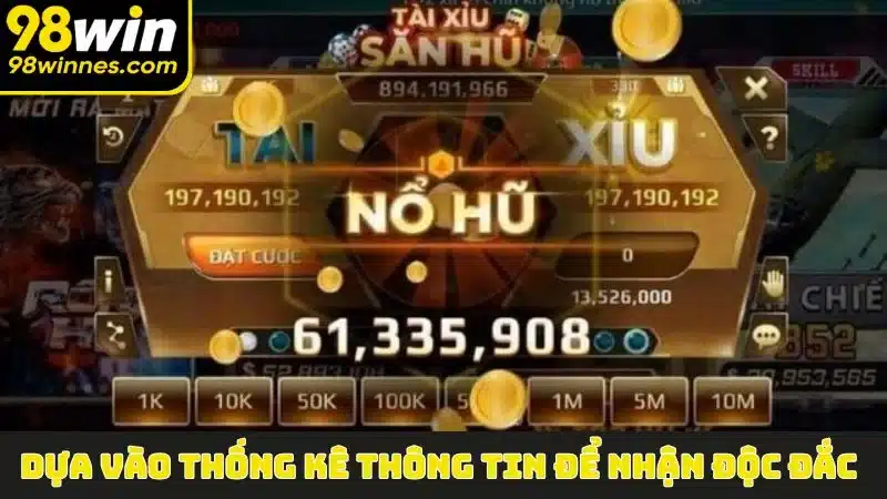 Dựa vào thống kê thông tin để nhận độc đắc